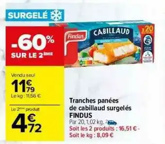 Carrefour Tranches Panées De Cabillaud Surgelés Findus offre