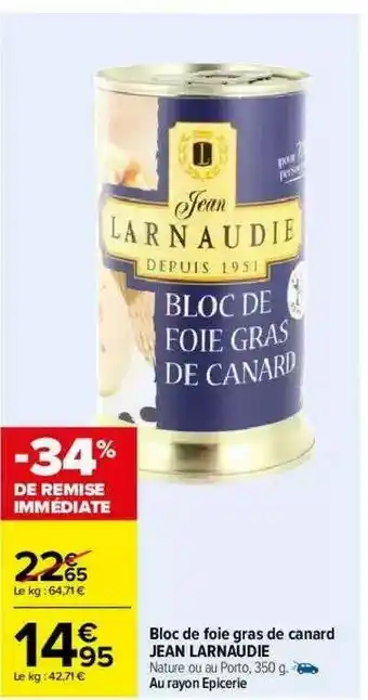 Carrefour Bloc De Foie Gras De Canard Jean Larnaudie offre
