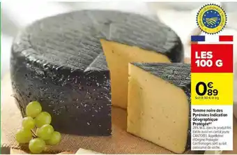Carrefour Tomme Noire Des Pyrénées Indication Géographique Protégée offre