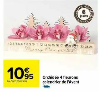 Carrefour Orchidée 4 Fleurons Calendrier De L'avent offre