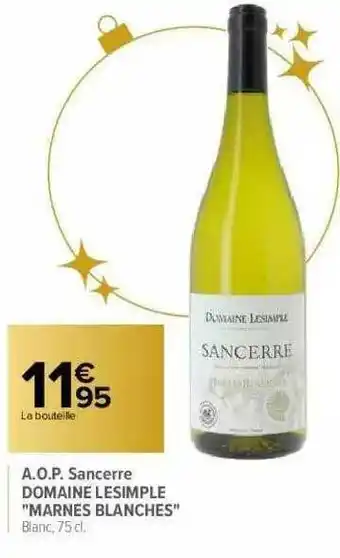 Carrefour A.o.p. Sancerre Domaine Lesimple offre