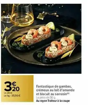 Carrefour Fantastique De Gambas, Crémeux Au Lait D'amande Et Biscuit Au Sarrasin offre