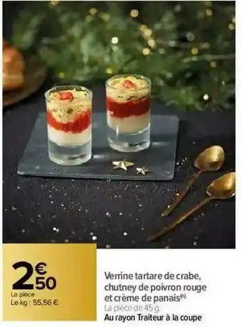 Carrefour Verrine Tartare De Crabe, Chutney De Poivron Rouge Et Crème De Panais offre