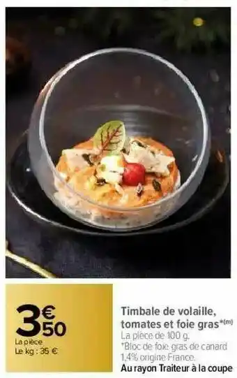 Carrefour Timbale De Volaille, Tomates Et Foie Gras offre