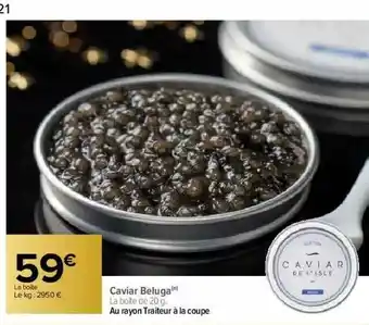 Carrefour Caviar Beluga offre