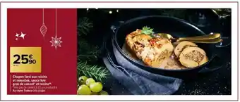 Carrefour Chapon Farcie Aux Raisins Et Noisettes, Sauce Foie Gras De Canard Et Raisins offre