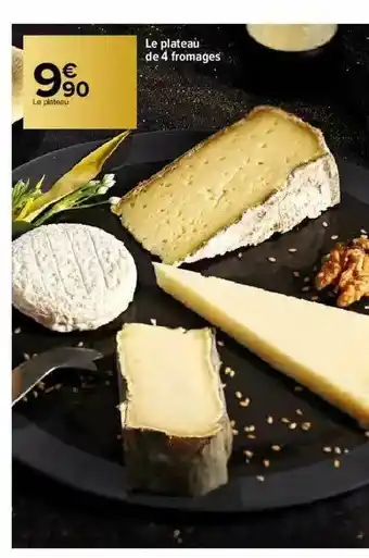 Carrefour Le Plateau De 4 Fromages offre
