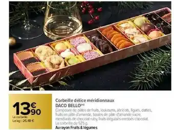 Carrefour Corbeille Délice Méridionnaux Daco Bello offre