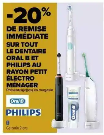 Carrefour Dentaire Oral B Et Philips Au Rayon Petit électro Ménager offre
