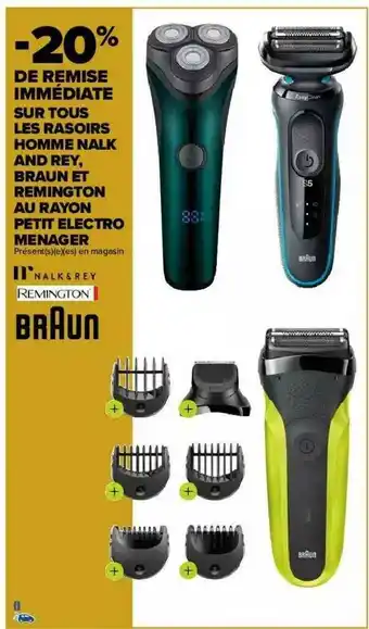 Carrefour Rasoirs Homme Nalk And Rey, Braun Et Remington Au Rayon Petit électro Ménager offre