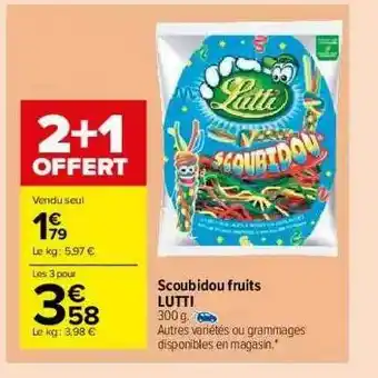 Carrefour Market Scoubidou Fruits Lutti offre