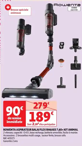 Auchan ROWENTA Aspirateur balai flex rh6a837,60+ kit animal offre