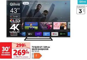 Auchan QILIVE Tv qled 43"/109 cm q43qa232b offre