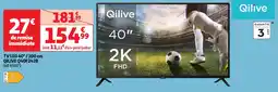 Auchan QILIVE Tv led 40"/100 cm q40f242b offre