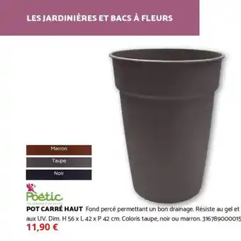 Bricomarché POETIC Pot carré haut offre