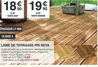 Chretien Matériaux Lame de terrasse pin neva offre