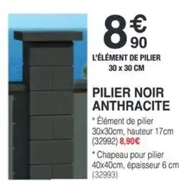 Chretien Matériaux Pilier noir anthracite offre