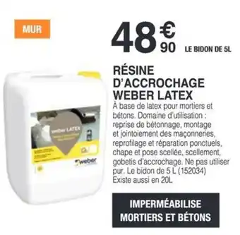 Chretien Matériaux Résine d'accrochage weber latex offre