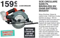 Chretien Matériaux Scie circulaire sans fil brushless 20v (sans batterie) inventiv offre