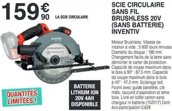 Chretien Matériaux Scie circulaire sans fil brushless 20v (sans batterie) inventiv offre