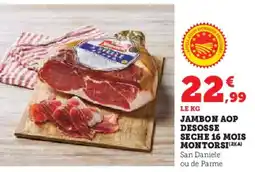 Super U Jambon aop desosse seche 16 mois montorsi offre