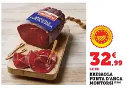 Super U Bresaola punta d'anca montorsi offre