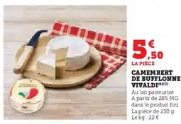 Super U Camembert de bufflonne vivaldi offre