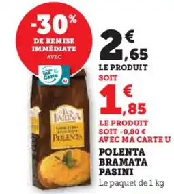 Super U Polenta bramata pasini offre