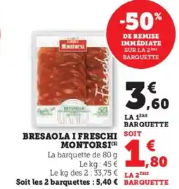 Super U MONTORSI Bresaola i freschi offre