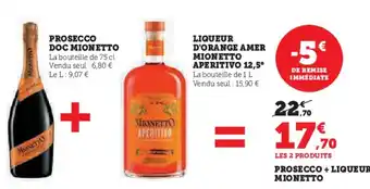 Super U Prosecco + liqueur mionetto offre