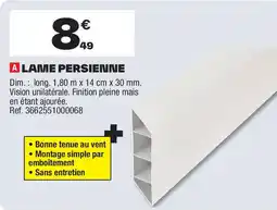 Brico Dépôt Lame persienne offre