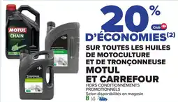 Carrefour Sur toutes les huiles de motoculture et de tronçonneuse motul et carrefour offre