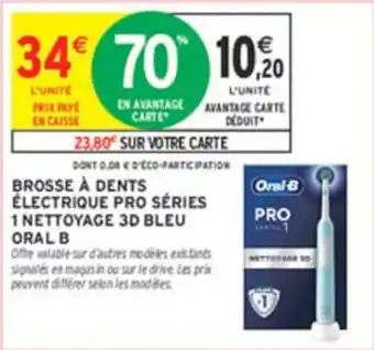 Intermarché Brosse à dents électrique pro séries 1 nettoyage 3d bleu oral b offre