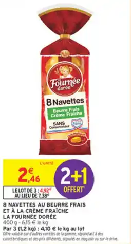 Intermarché 8 navettes au beurre frais et à la crème fraiche la fournée dorée offre