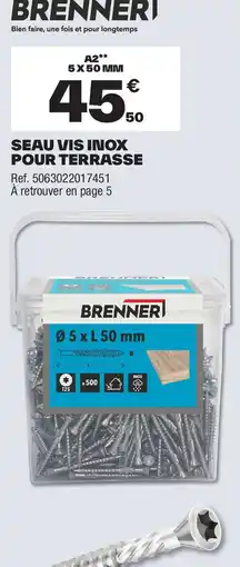 Brico Dépôt BRENNER Seau vis inox pour terrasse offre