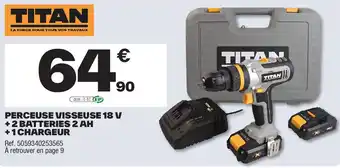 Brico Dépôt TITAN Perceuse visseuse 18 v +2 batteries 2 ah +1 chargeur offre