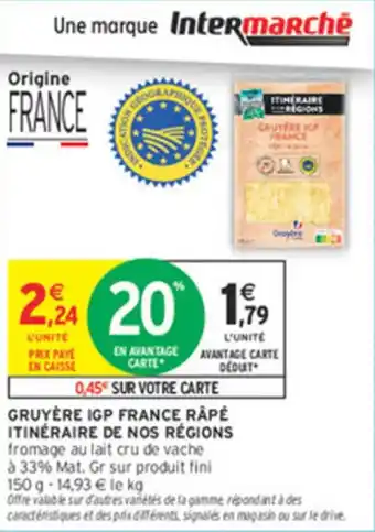 Intermarché Gruyère igp france rapé itinéraire de nos régions offre