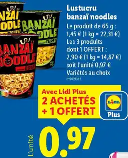 Lidl Lustucru banzai noodles offre