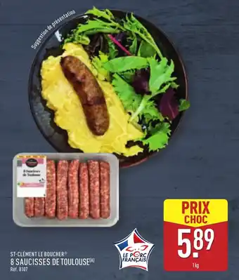 ALDI ST-CLÉMENT LE BOUCHER® 8 saucisses de toulouse offre