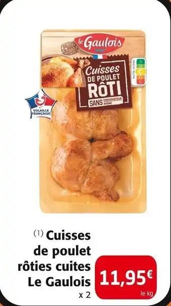 Colruyt Cuisses de poulet rôties cuites Le Gaulois offre