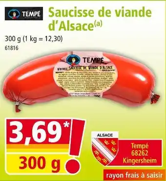 Norma TEMPÉ Saucisse de viande d'alsace offre