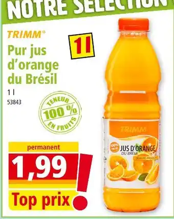 Norma TRIMM Pur jus d'orange du brésil offre