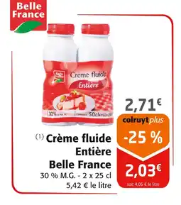 Colruyt Belle France Crème fluide Entière offre