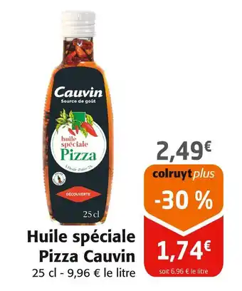 Colruyt Cauvin Huile spéciale Pizza offre