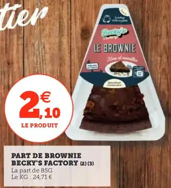 Utile Part de brownie becky's factory offre