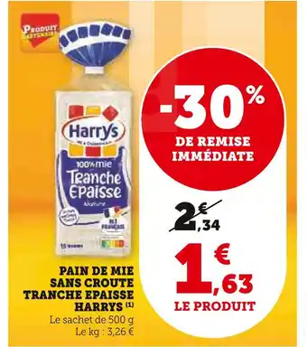 Super U HAARY'S Pain de mie sans croûte tranche épaisse offre