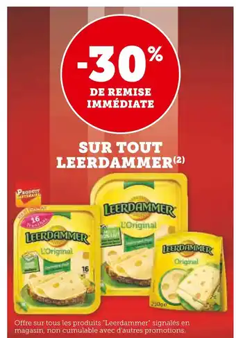 Super U LEERDAMMER -30% de remise immédiate sur tout leerdammer offre