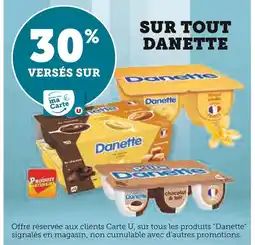 Super U Danette 30% versés sur ma Carte € sur tout Danette offre