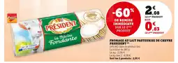 Super U PRESIDENT Fromage au lait pasteurise de chevre offre