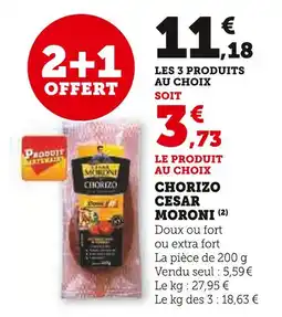 Super U CÉSAR MORONI Chorizo offre